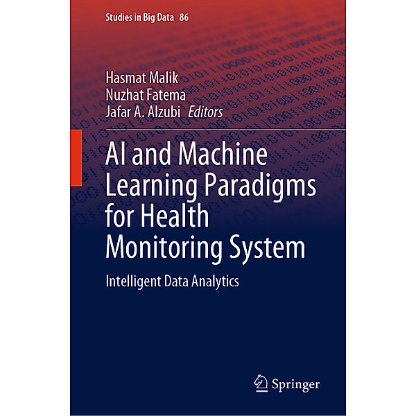 AI and Machine Learning Paradigms for Health Monitoring System