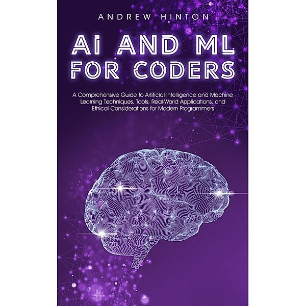 AI and ML for Coders (AI Fundamentals) / AI Fundamentals, Andrew Hinton