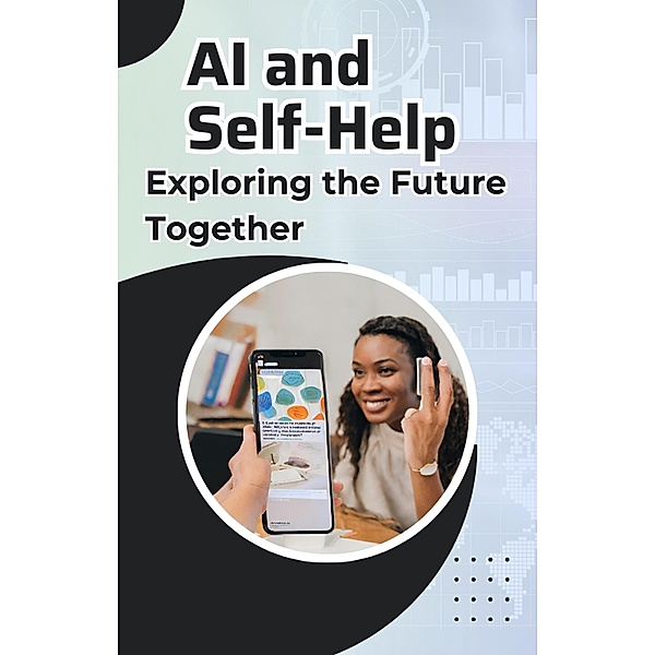 AI and Self-Help: Exploring the Future Together, Asher Shadowborne