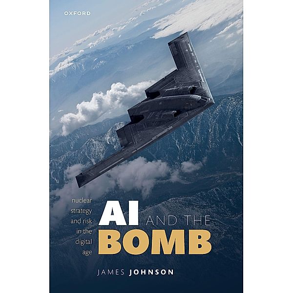 AI and the Bomb, James Johnson
