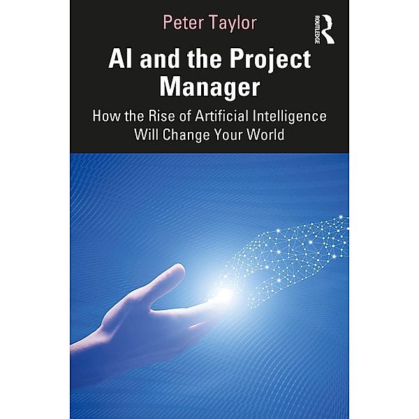 AI and the Project Manager, Peter Taylor