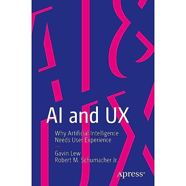 AI and UX, Gavin Lew, Robert M. Schumacher Jr.