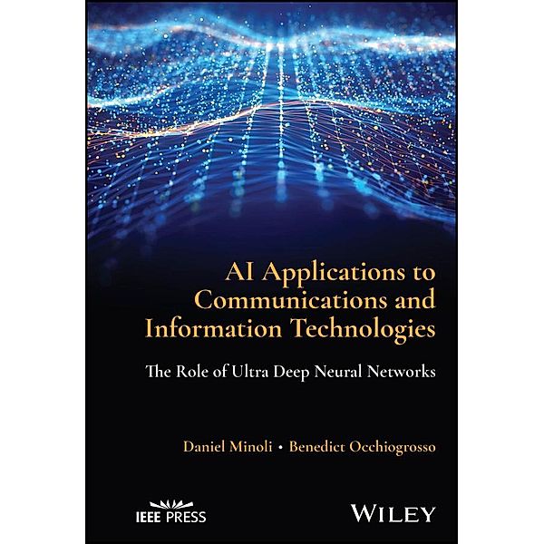 AI Applications to Communications and Information Technologies, Daniel Minoli, Benedict Occhiogrosso