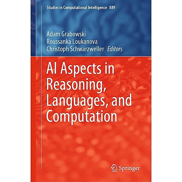 AI Aspects in Reasoning, Languages, and Computation / Studies in Computational Intelligence Bd.889