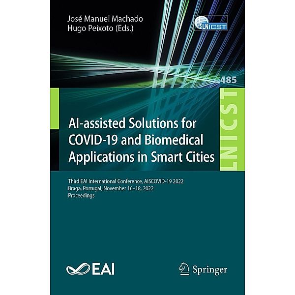 AI-assisted Solutions for COVID-19 and Biomedical Applications in Smart Cities / Lecture Notes of the Institute for Computer Sciences, Social Informatics and Telecommunications Engineering Bd.485