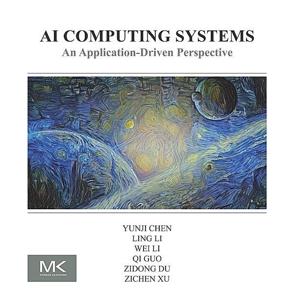 AI Computing Systems, Yunji Chen, Ling Li, Wei Li, Qi Guo, Zidong Du, Zichen Xu