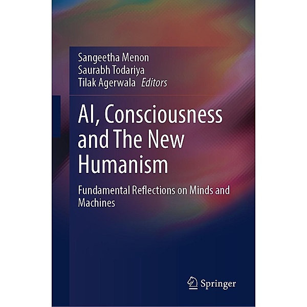 AI, Consciousness and The New Humanism