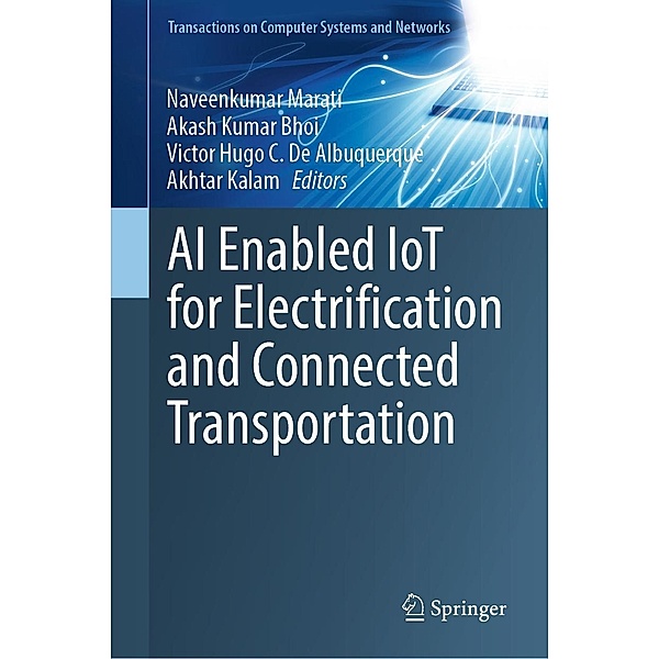 AI Enabled IoT for Electrification and Connected Transportation / Transactions on Computer Systems and Networks
