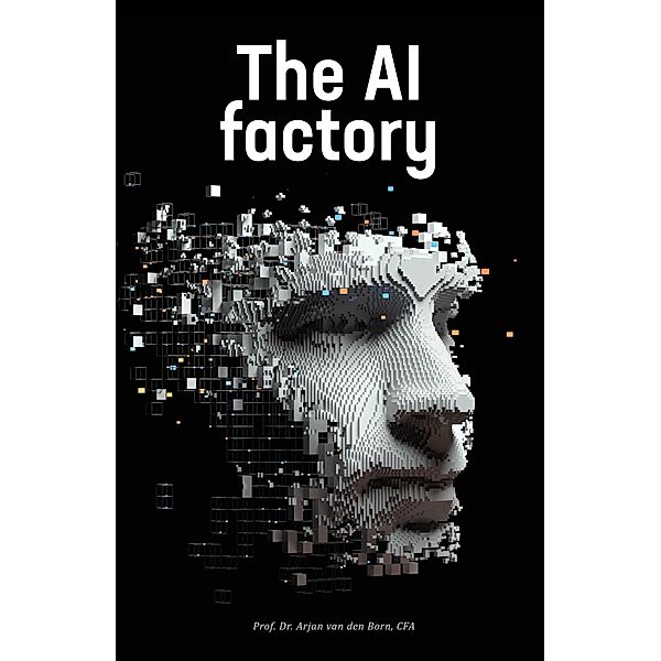 AI factory, Arjan van den Born, Cfa