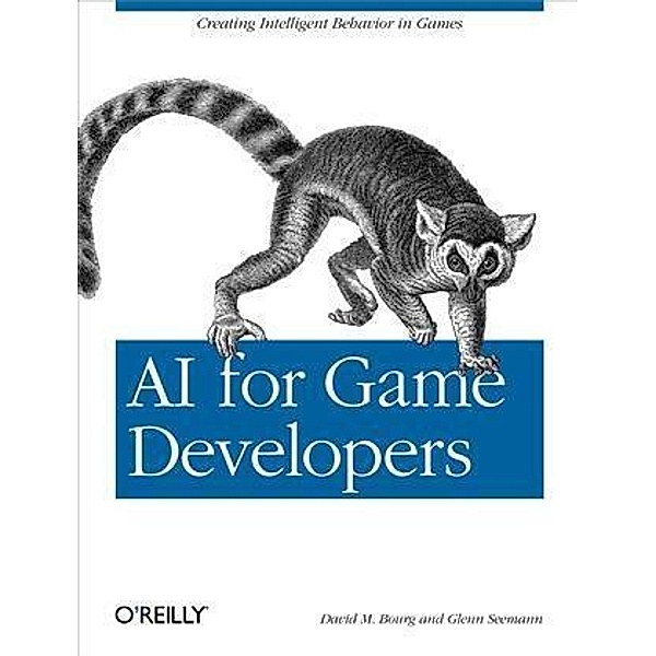 AI for Game Developers, David M Bourg