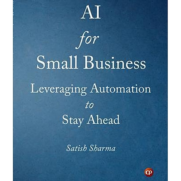 AI for Small Business, Satish Sharma