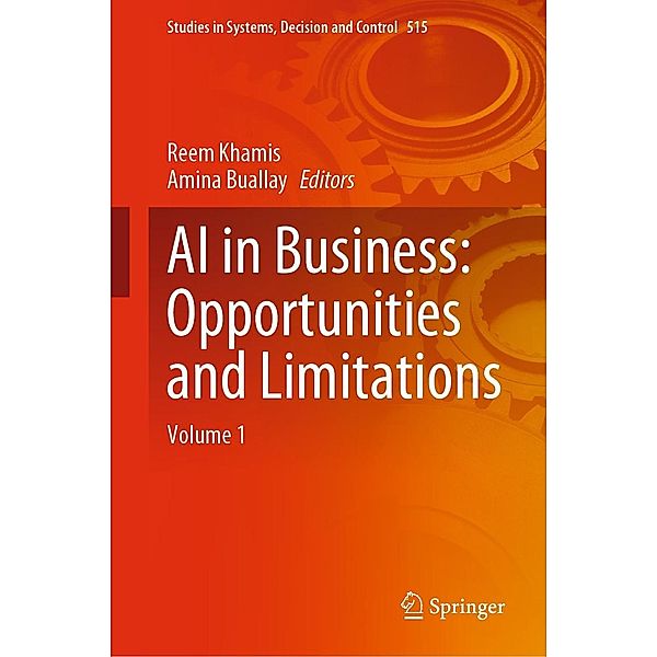 AI in Business: Opportunities and Limitations / Studies in Systems, Decision and Control Bd.515