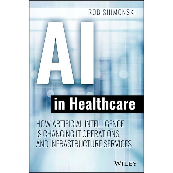 AI in Healthcare, Robert Shimonski