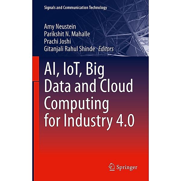 AI, IoT, Big Data and Cloud Computing for Industry 4.0 / Signals and Communication Technology