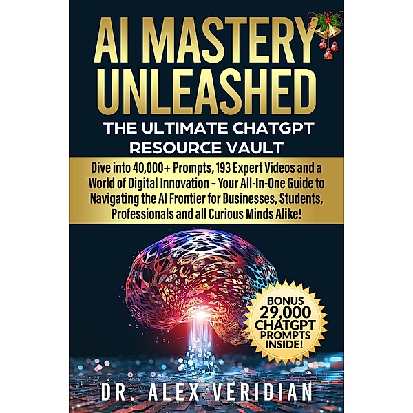 AI Mastery Unleashed: The Ultimate ChatGPT Resource Vault (DigiDog, #5) / DigiDog, Alex Veridian