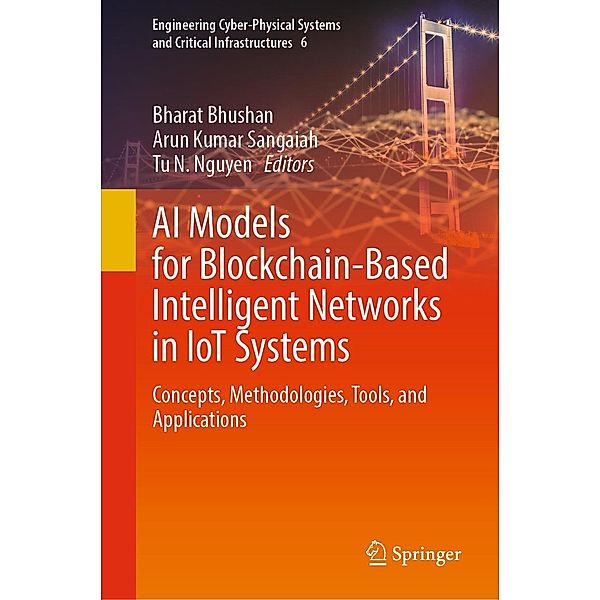 AI Models for Blockchain-Based Intelligent Networks in IoT Systems / Engineering Cyber-Physical Systems and Critical Infrastructures Bd.6