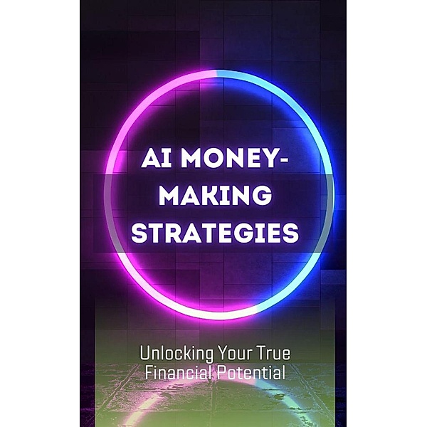 AI Money-Making Strategies, Jhon Cauich