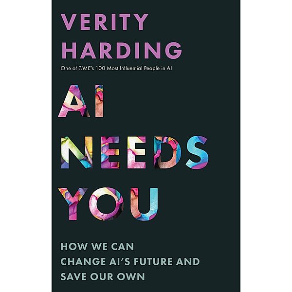 AI Needs You, Verity Harding