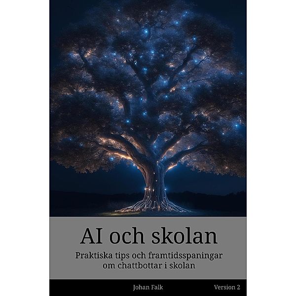 AI och skolan 2.0 / AI och skolan, Johan Falk