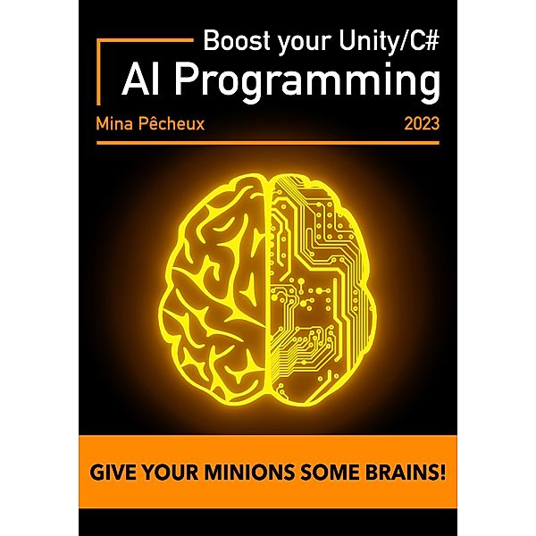 AI Programming (Boost your Unity/C#), Mina Pêcheux