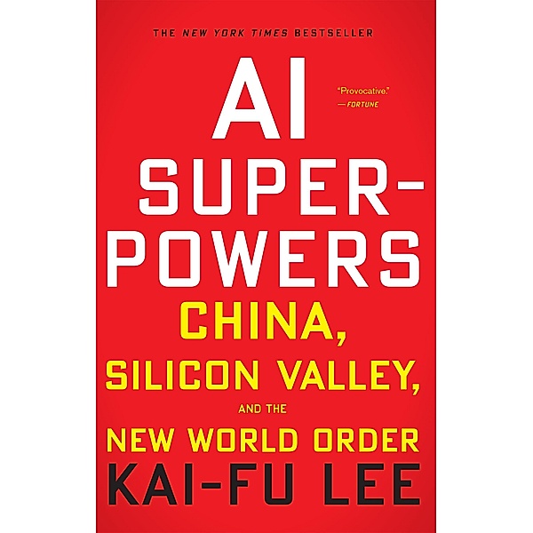 AI Superpowers, Kai-Fu Lee