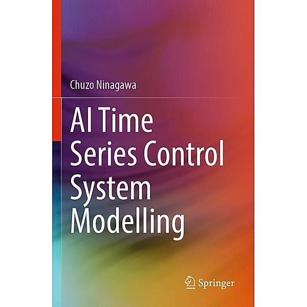 AI Time Series Control System Modelling, Chuzo Ninagawa