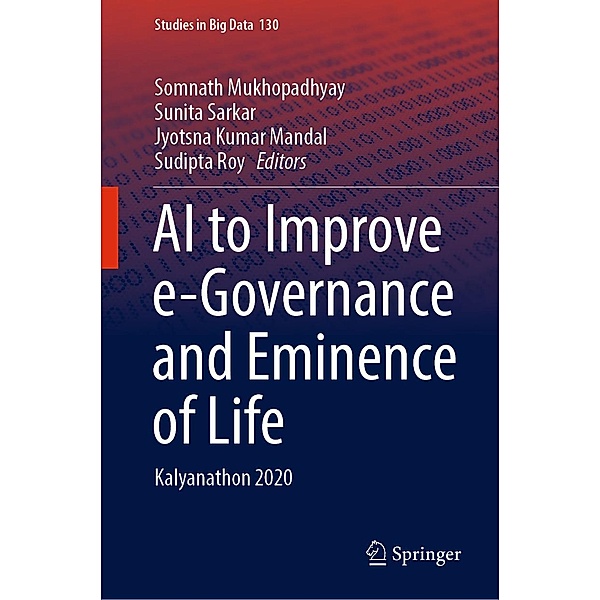 AI to Improve e-Governance and Eminence of Life / Studies in Big Data Bd.130