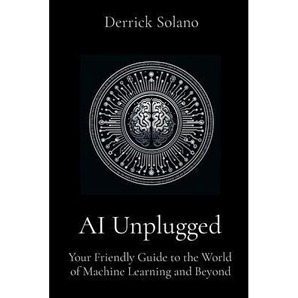 AI Unplugged, Derrick Solano