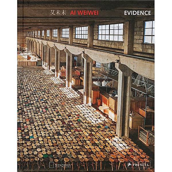 Ai Weiwei - Evidence, Thomas W. Eller, Wulf Herzogenrath, Uta Rahman-Steinert