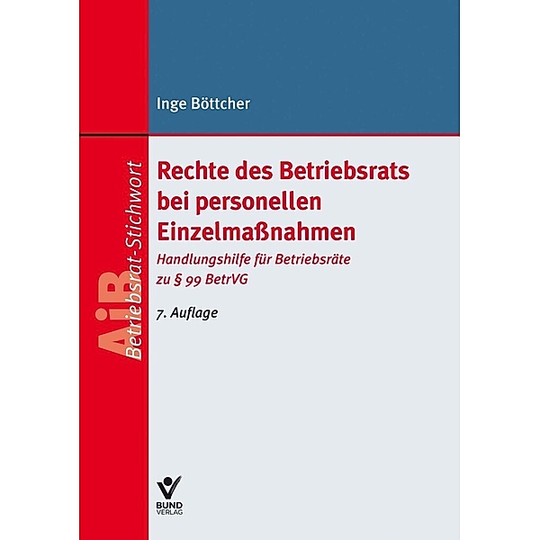 AiB Stichwort / Rechte des Betriebsrats bei personellen Einzelmaßnahmen, Inge Böttcher