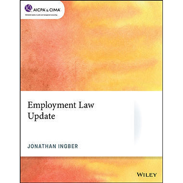 AICPA / Employment Law Update, Jonathan Ingber