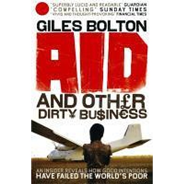 Aid and Other Dirty Business, Giles Bolton