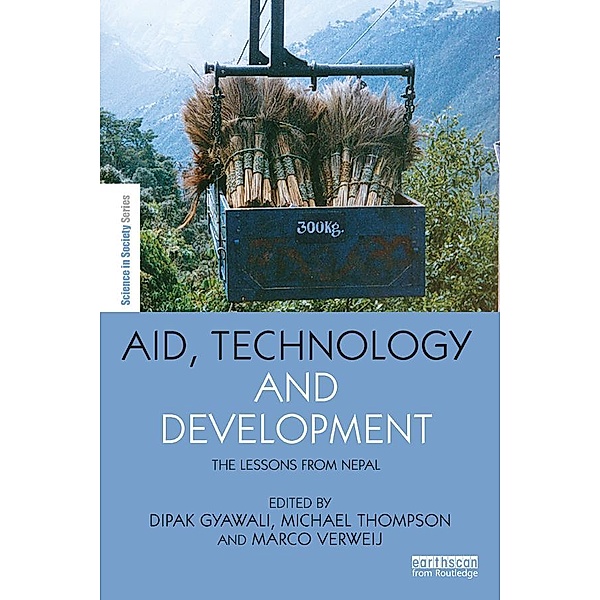 Aid, Technology and Development / The Earthscan Science in Society Series