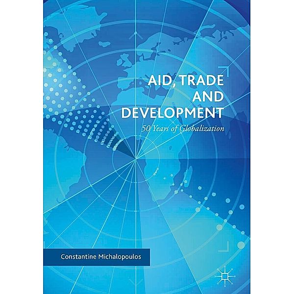Aid, Trade and Development / Progress in Mathematics, Constantine Michalopoulos