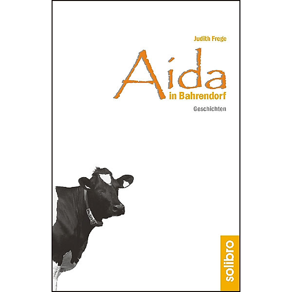 Aida in Bahrendorf, Judith Frege