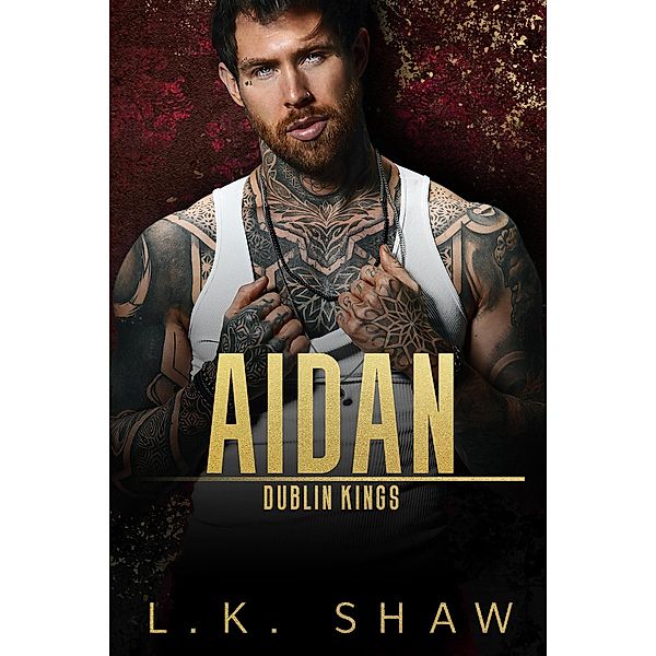 Aidan (Dublin Kings, #3) / Dublin Kings, Lk Shaw