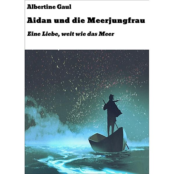 Aidan und die Meerjungfrau, Albertine Gaul