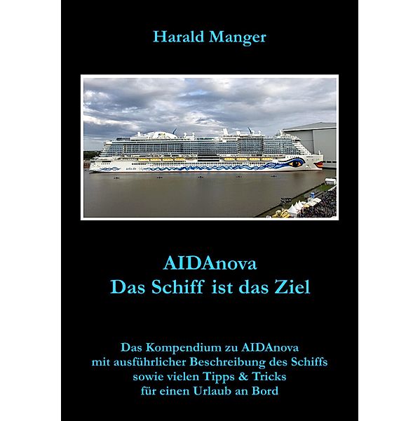 AIDAnova - Das Schiff ist das Ziel, Harald Manger