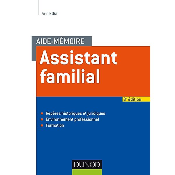 Aide-mémoire - Assistant familial - 3e éd. / Santé Social, Anne Oui