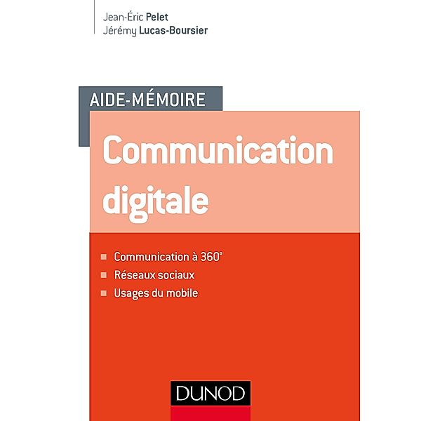 Aide-mémoire - Communication digitale / Entreprise Gestion et Management, Jean-Éric Pelet, Jérémy Lucas-Boursier