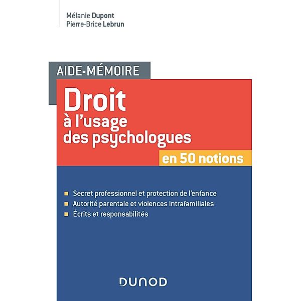 Aide-mémoire - Droit à l'usage des psychologues / Aide-mémoire, Mélanie Dupont, Pierre-Brice Lebrun