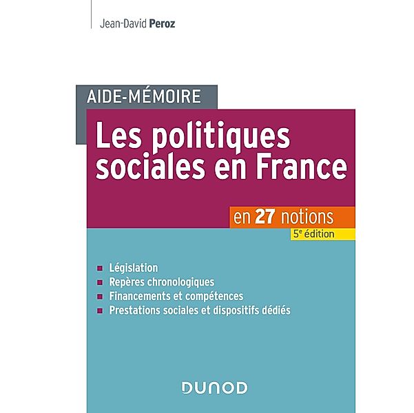 Aide-mémoire - Les politiques sociales en France - 5e éd. / Aide-mémoire, Jean-David Peroz