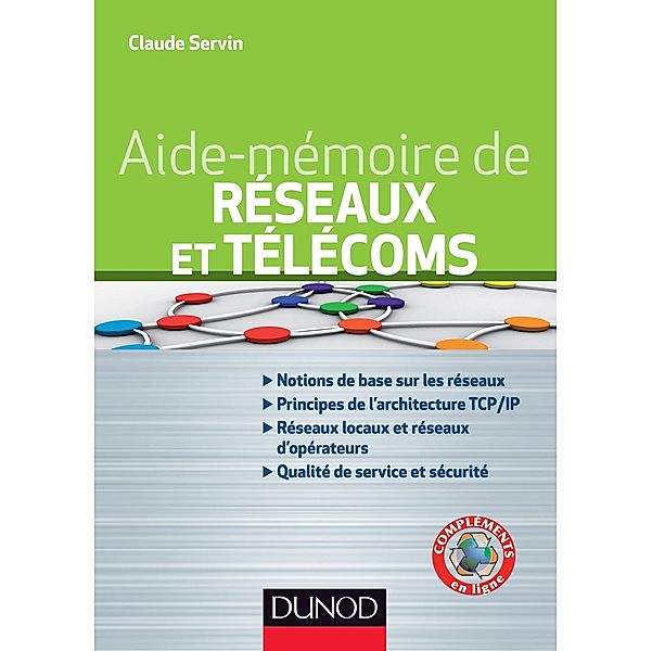 Aide-mémoire - Réseaux et télécoms - 2e éd. / Sciences et Techniques, Claude Servin