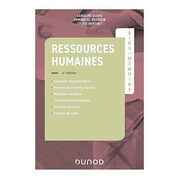 Aide-mémoire - Ressources humaines - 4e éd. / Aide-mémoire, Caroline Diard, Emmanuel Baudoin, Sylvie Berthet
