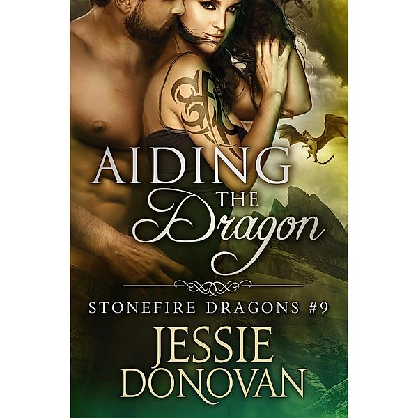 Aiding the Dragon (Stonefire Dragons, #9) / Stonefire Dragons, Jessie Donovan