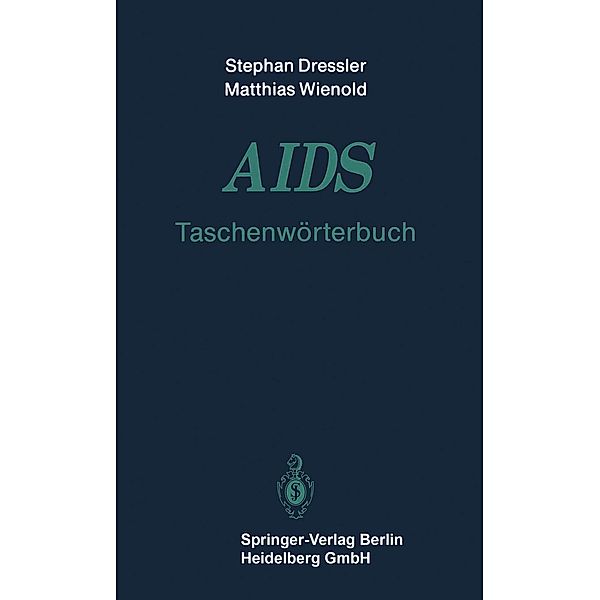 AIDS, Stephan Dressler, Matthias Wienold