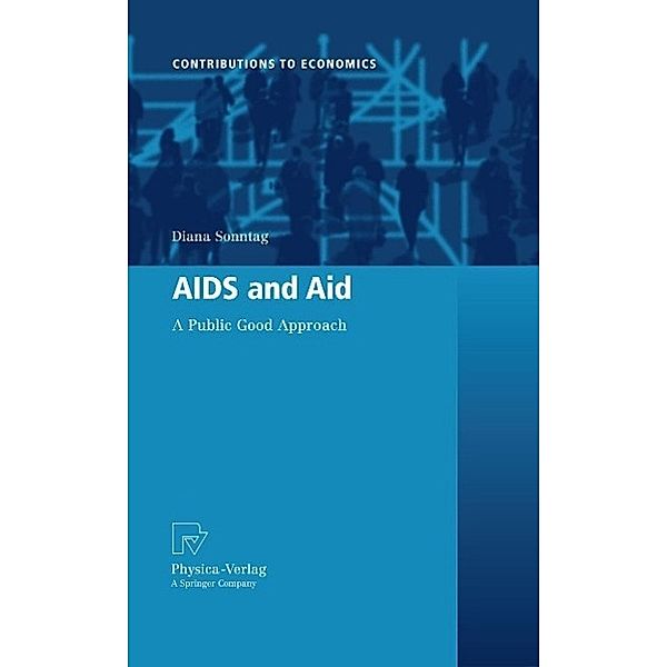 AIDS and Aid / Contributions to Economics, Diana Sonntag