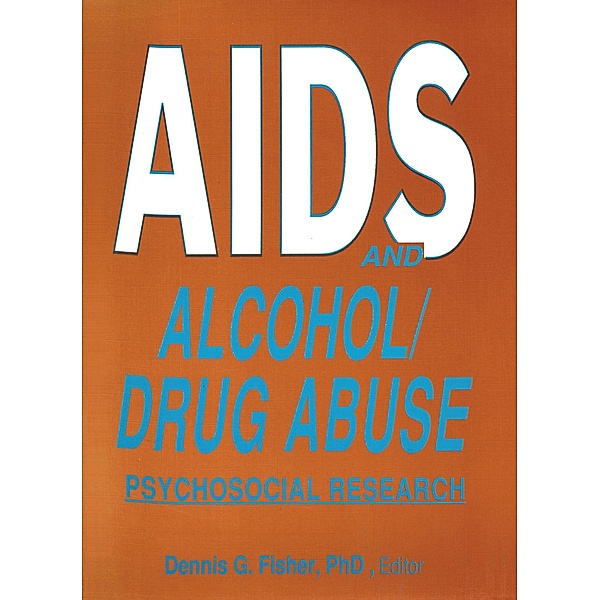 AIDS and Alcohol/Drug Abuse, Dennis Fisher