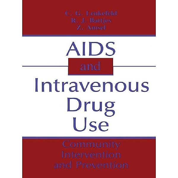 AIDS and Intravenous Drug Use, C. G. Leukefeld, Robert J. Battjes, Z. Amsel