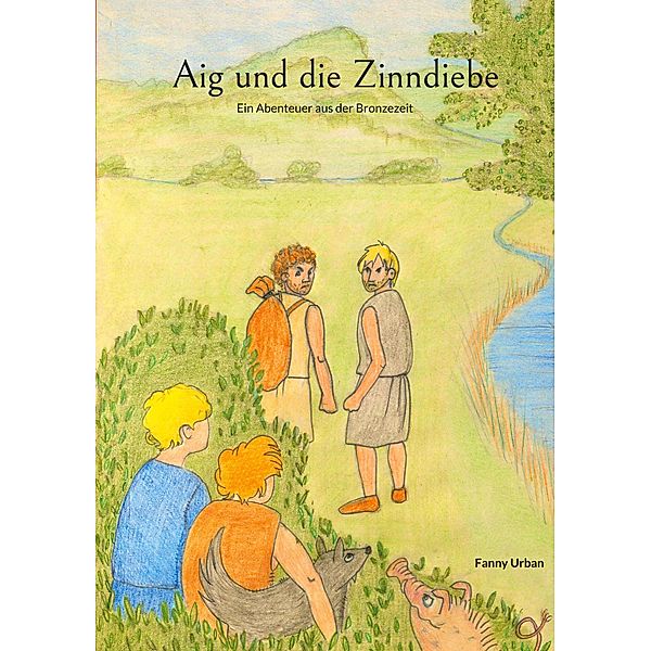 Aig und die Zinndiebe / Aig Bd.1, Fanny Urban